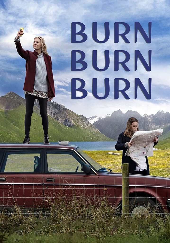 Watch burn. Burn Burn. Burn 2015. Ни пуха, ни праха фильм. Etel Burn Burn.